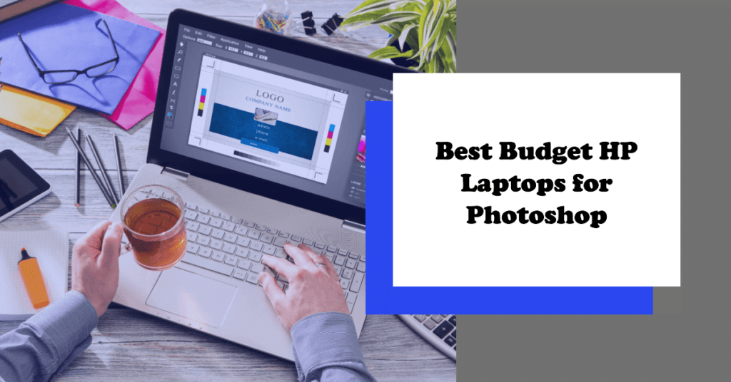 HP Laptops for Photoshop